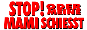 Stop oder meine mami schiesst.svg